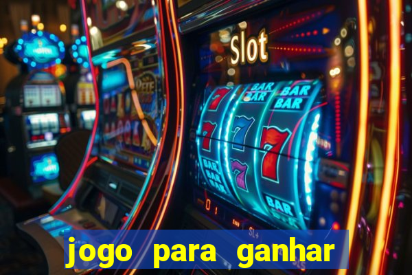 jogo para ganhar dinheiro de verdade no pix na hora